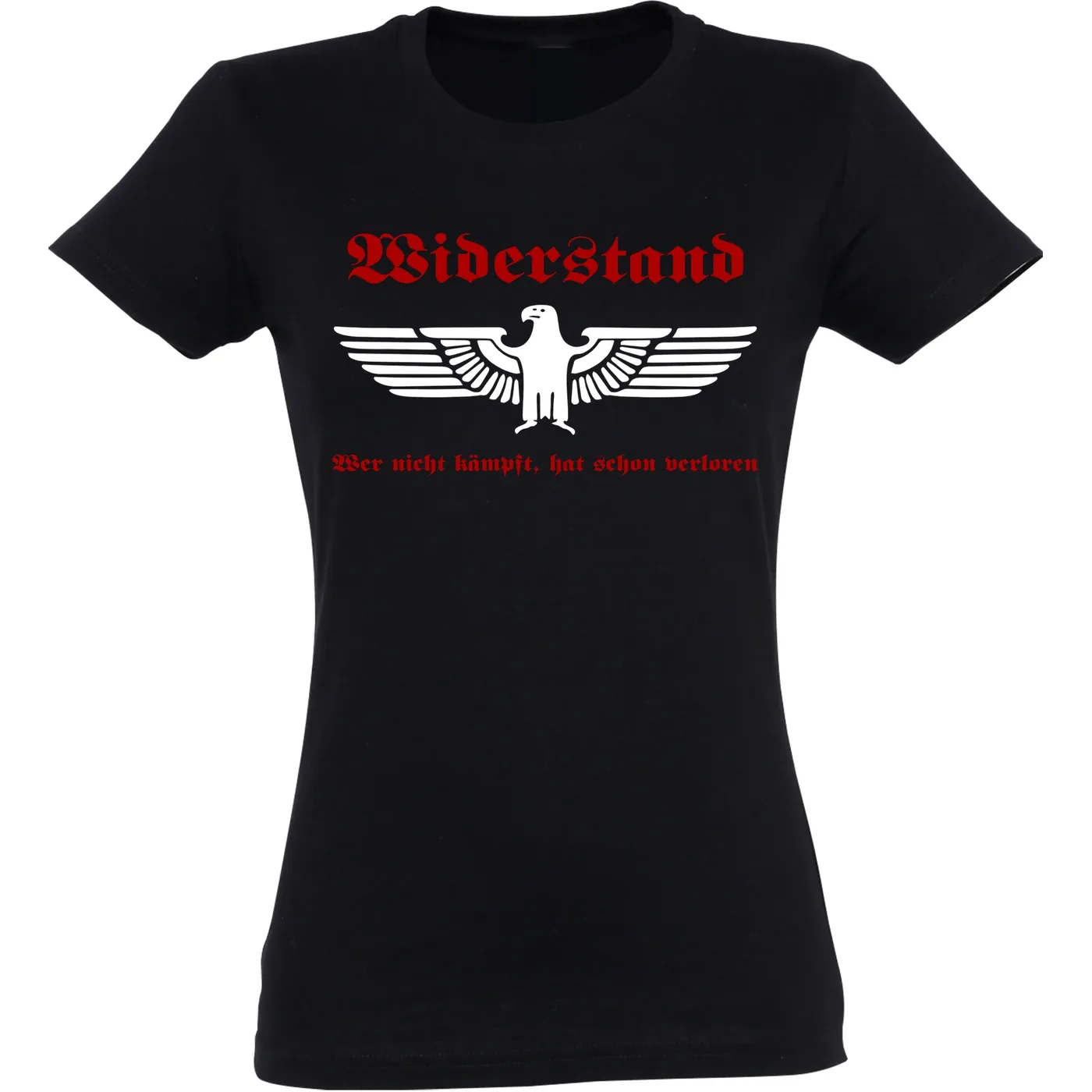 Damen T-Shirt - Widerstand, wer nicht kämpft hat verloren