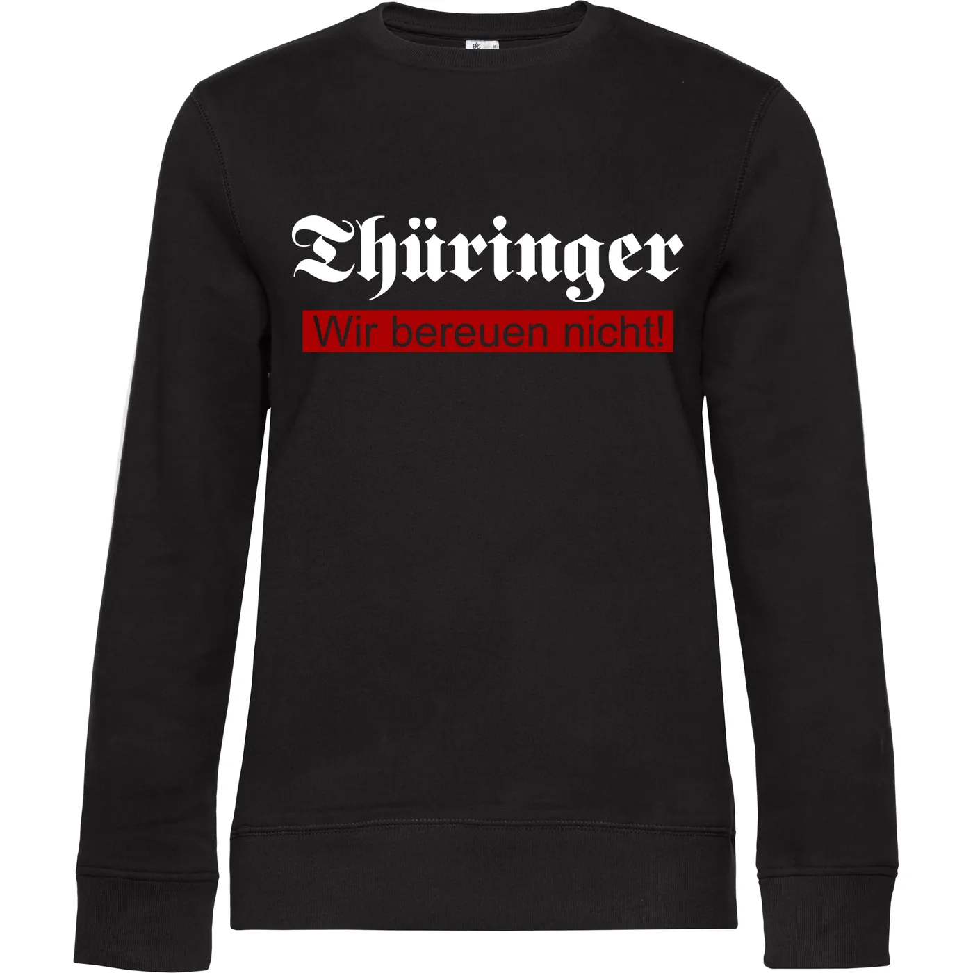 Damen Pullover - Thüringer, wir bereuen nicht