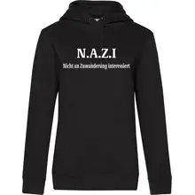 Damen Kapuzenpullover - Nazi nicht an Zuwanderung interessiert Vorderseite