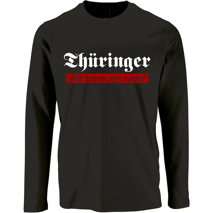 Herren Langarm Shirt - Thüringer, wir bereuen nicht
