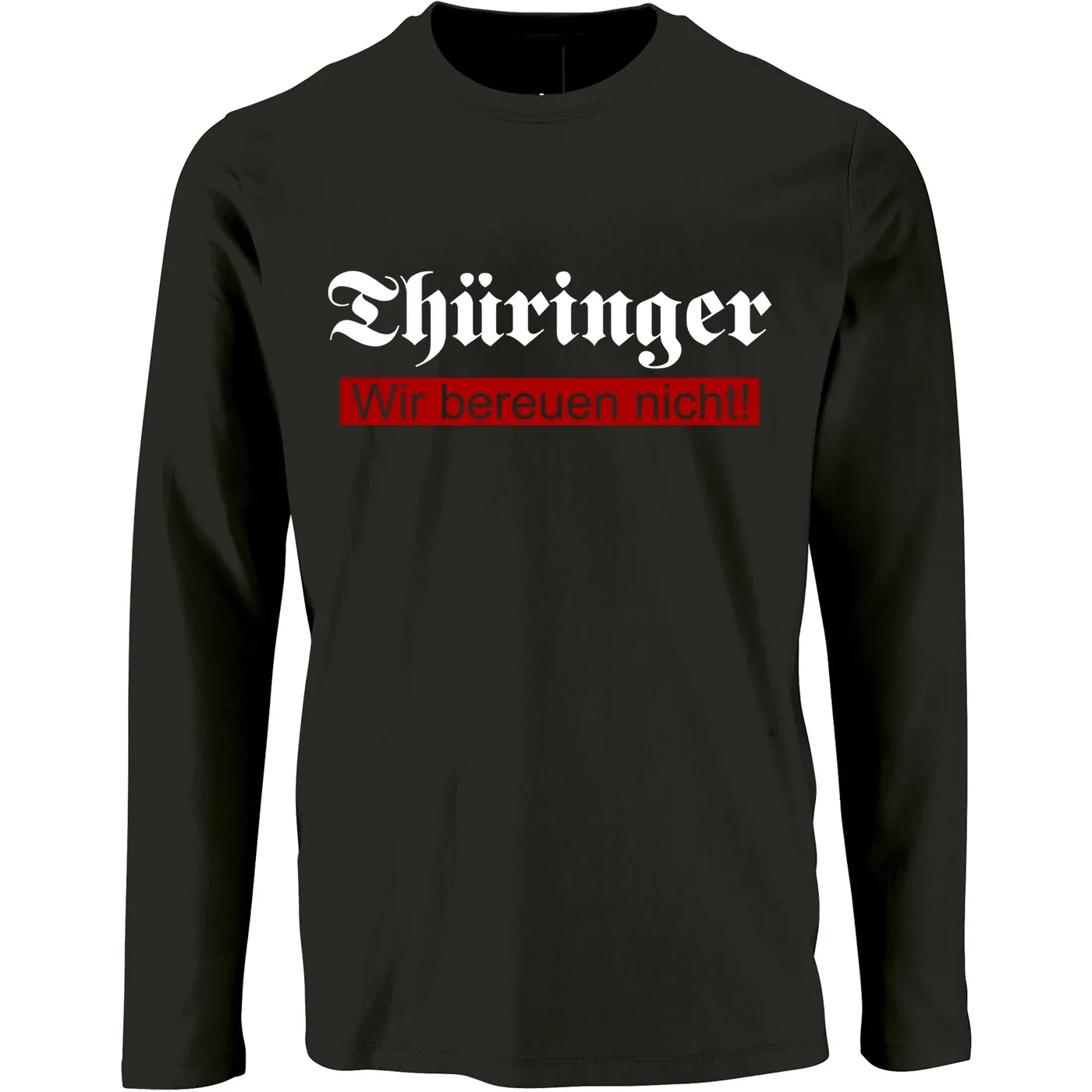 Herren Langarm Shirt - Thüringer, wir bereuen nicht