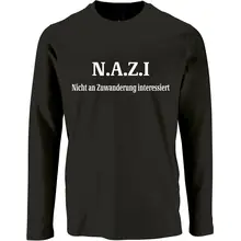 Herren Langarm Shirt - Nazi nicht an Zuwanderung interessiert - gewählte Variante