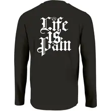 Herren Langarm Shirt - Life is Pain Rückseite