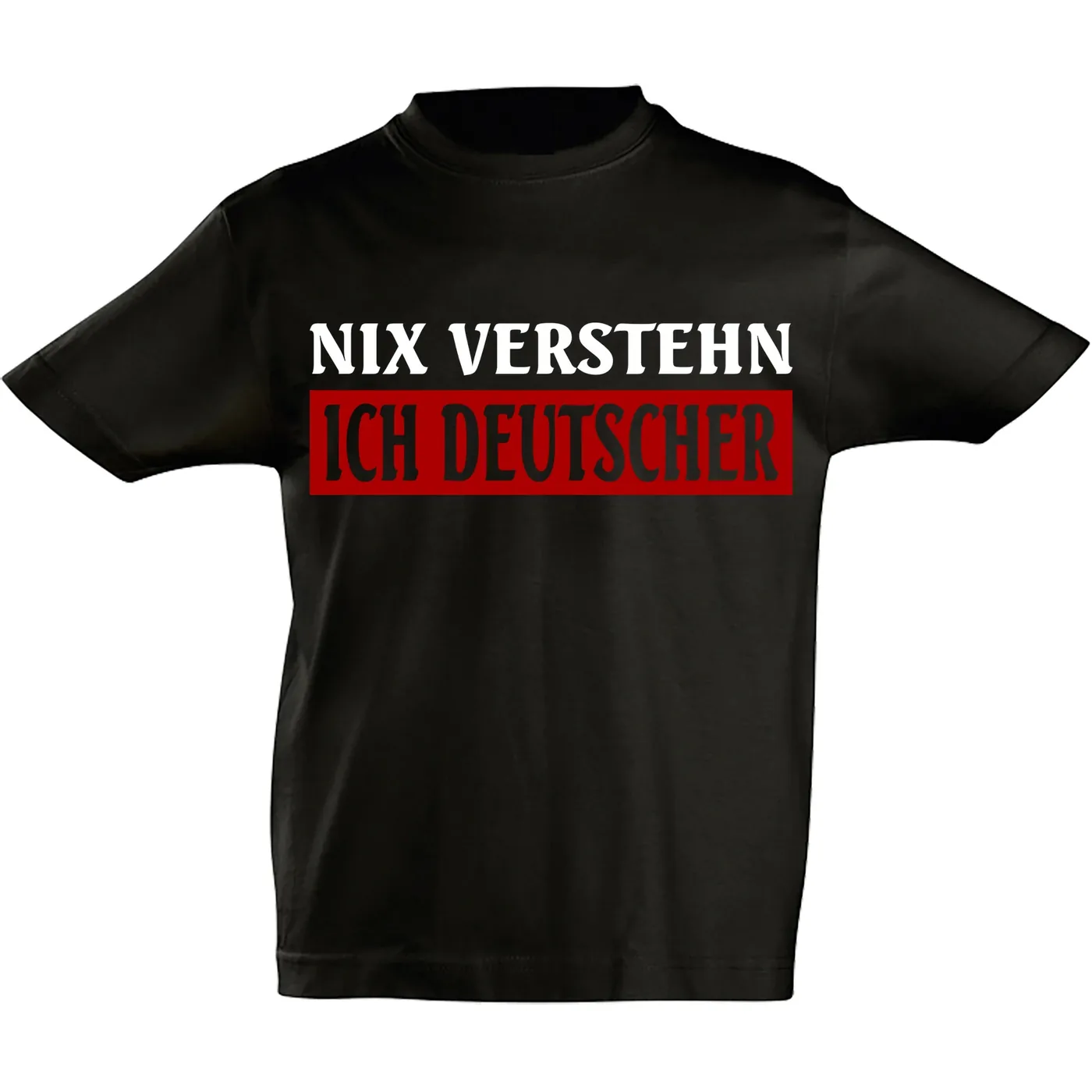 Kinder T-Shirt - Nix verstehen, ich deutscher