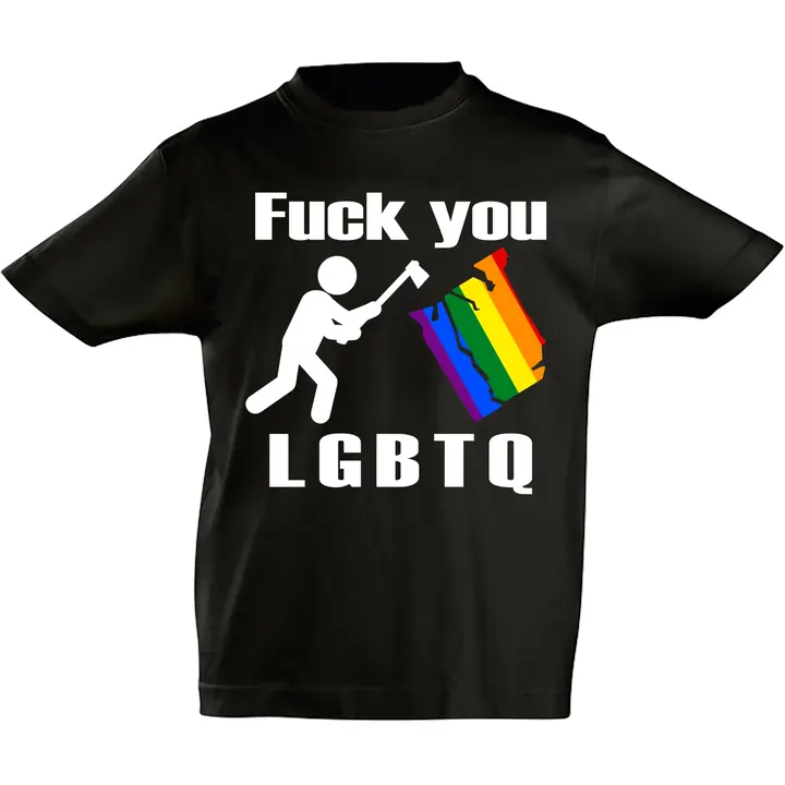 Kinder T-Shirt - Fuck you, LGBTQ