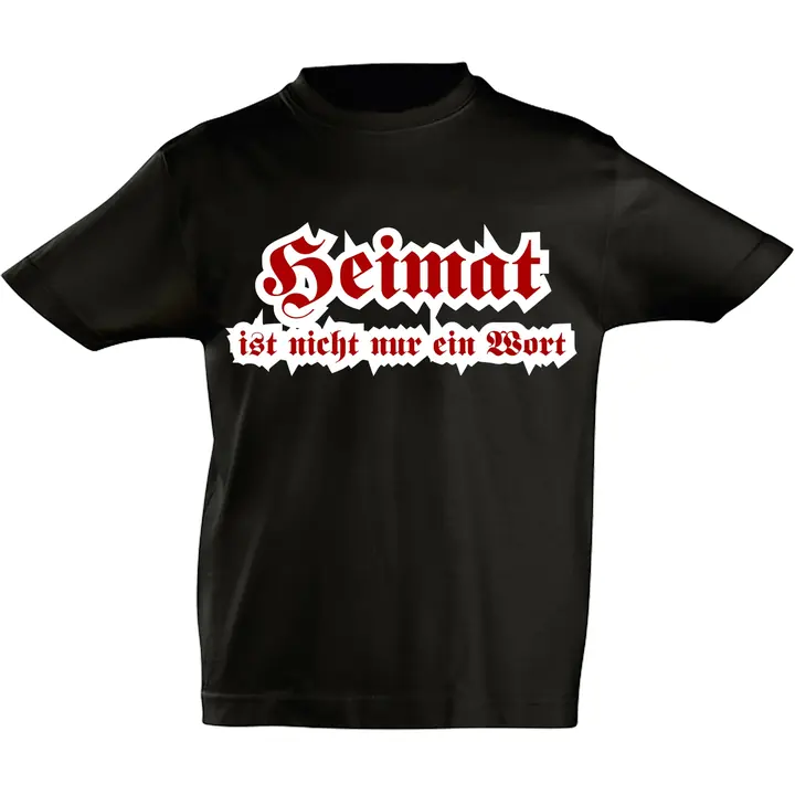 Kinder T-Shirt - Heimat ist nicht nur ein Wort