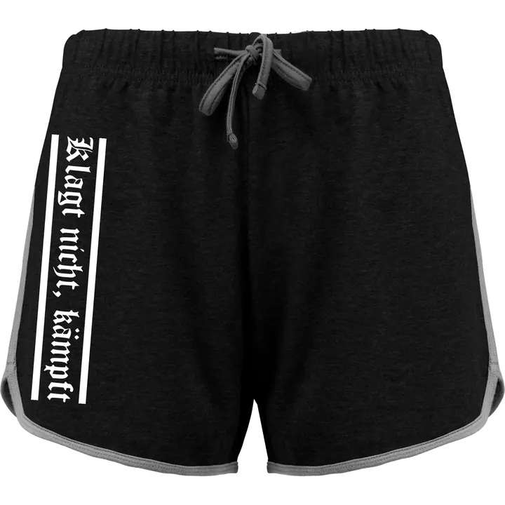 Damen kurze Sporthose - Klagt nicht kämpft