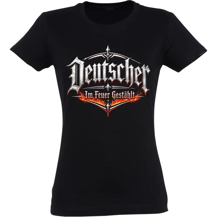 Damen T-Shirt - Deutscher, im Feuer gestählt