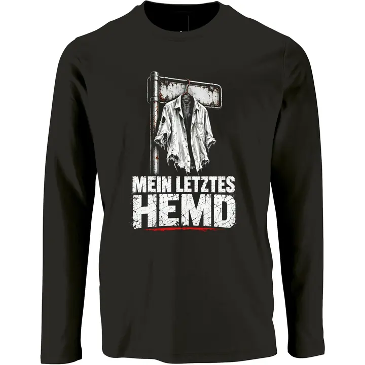 Herren Langarm Shirt - Mein letztes Hemd