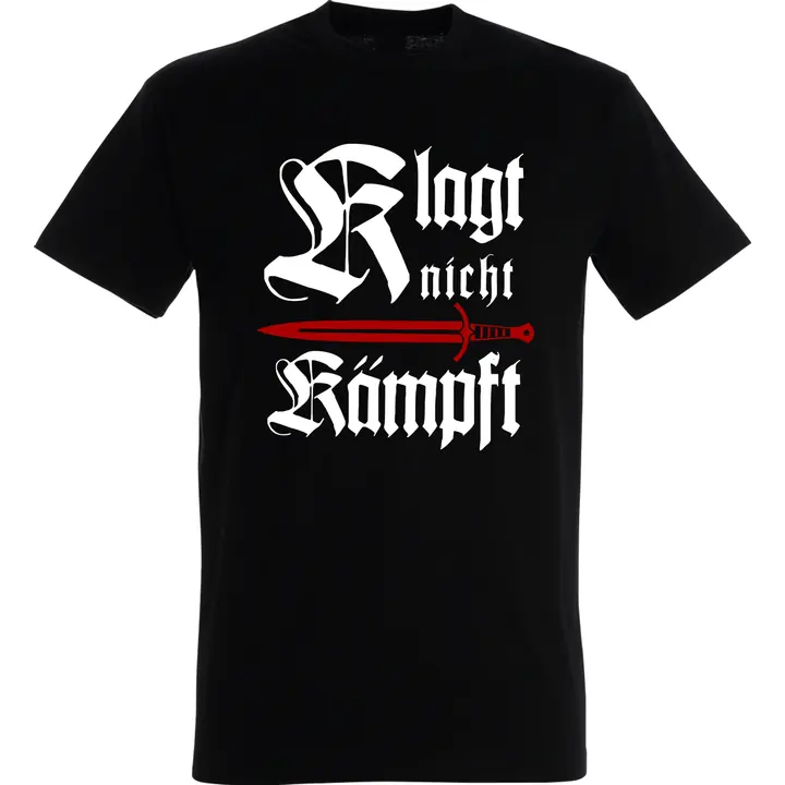 Herren T-Shirt - Klagt nicht kämpft, Schwert